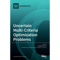 Uncertain Multi-Criteria Optimization Problems