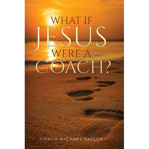 What If Jesus Were A Coach?