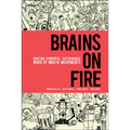 Brains on Fire: Igniting Powerful, Sustainable, Word of Mouth Movements