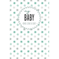 My Baby One Line a Day: Five Year Memory Book for new Moms.