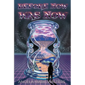 Before Now Was Now