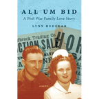 All Um Bid: A Post War Family Love Story