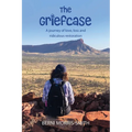 The Griefcase: A journey of love, loss and ridiculous restoration