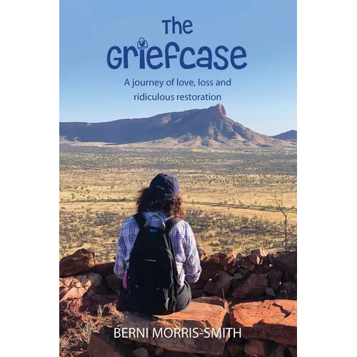 The Griefcase: A journey of love, loss and ridiculous restoration