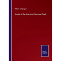 Annals of the American Episcopal Pulpit