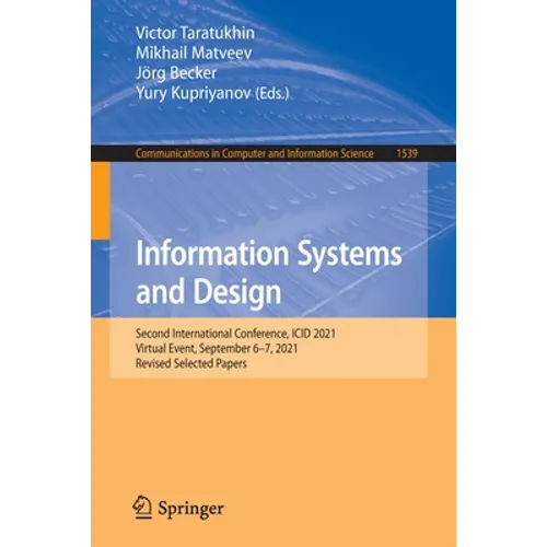Information Systems and Design: Second International Conference, ICID 2021, Virtual Event, September 6-7, 2021, Revised Selected Papers