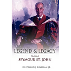 Legend & Legacy: The Life of Seymour St. John - Paperback