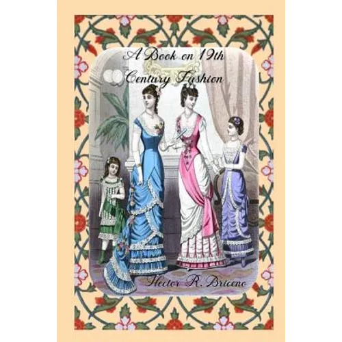 A Book on 19th Century Fashion