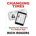 Changing Times: Quality for Humans in a Digital Age