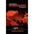 Managing Offshore Development Projects: An Agile Approach