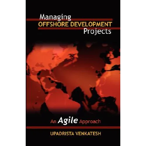 Managing Offshore Development Projects: An Agile Approach