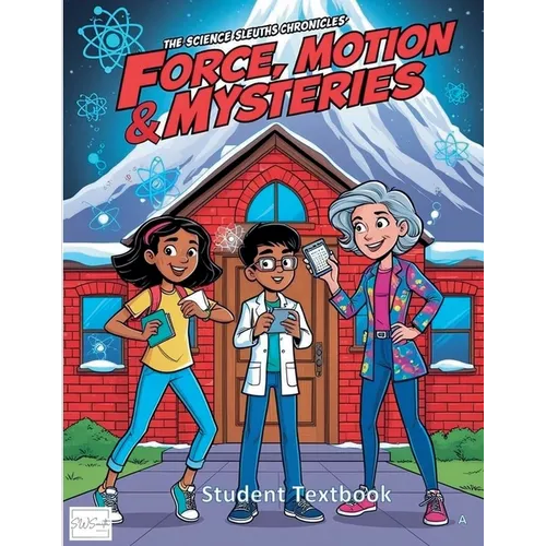 The Science Sleuths Chronicles: Force, Motion, & Mysteries