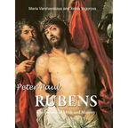 Peter Paul Rubens: The painter of Myth and Majesty - Hardcover