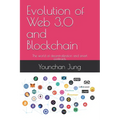 Evolution of Web 3.0 and Blockchain: The world of decentralization and smart contracts