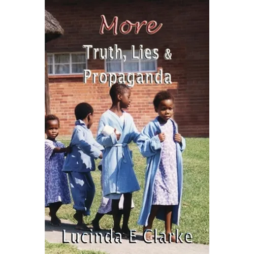 More Truth, Lies and Propaganda