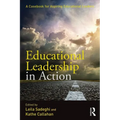 Educational Leadership in Action: A Casebook for Aspiring Educational Leaders