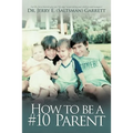 How to Be a #10 Parent