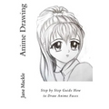Anime Drawing: Step by Step Guide How to Draw Anime Faces