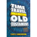 Time Travel to the Old Testament: Your Essential Companion