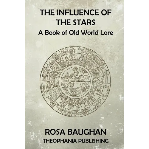 The Influence of the Stars: A Book of Old World Lore