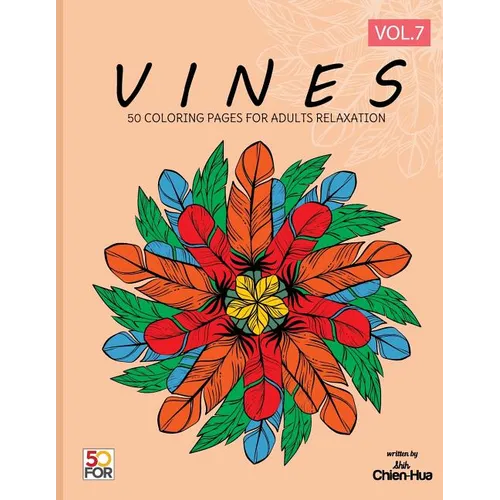 Vines 50 Coloring Pages For Adults Relaxation Vol.7