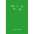 The Living World: Reclaiming Animism in the Contemporary Age