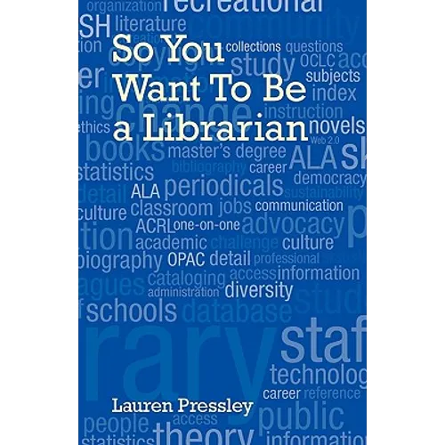 So You Want to Be a Librarian