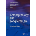 Geropsychology and Long Term Care: A Practitioner's Guide