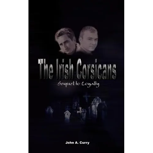 The Irish Corsicans: Sequel to Loyalty