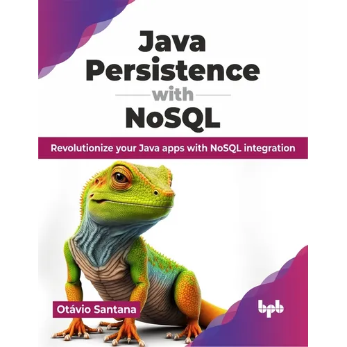 Java Persistence with Nosql: Revolutionize Your Java Apps with Nosql Integration
