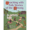 Teaching with Folk Stories of the Hmong: An Activity Book