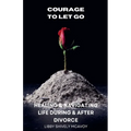Courage to Let Go