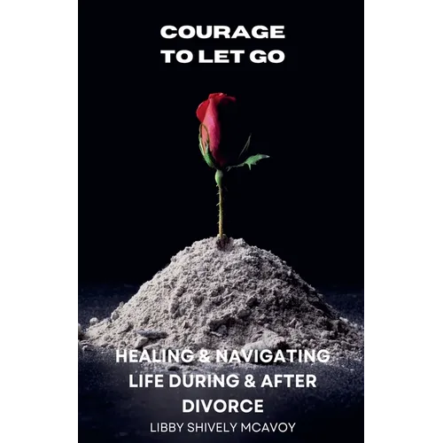 Courage to Let Go