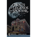 Ghosts and Legends of Spokane