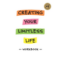 Creating Your Limitless Life Workbook
