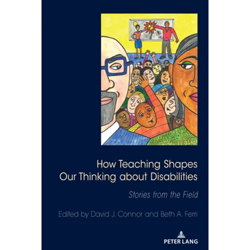How Teaching Shapes Our Thinking About Disabilities: Stories from the Field