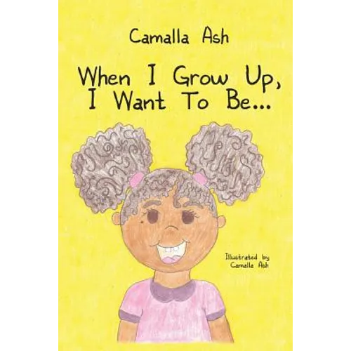 When I Grow Up, I Want To Be...