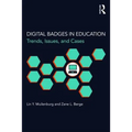 Digital Badges in Education: Trends, Issues, and Cases