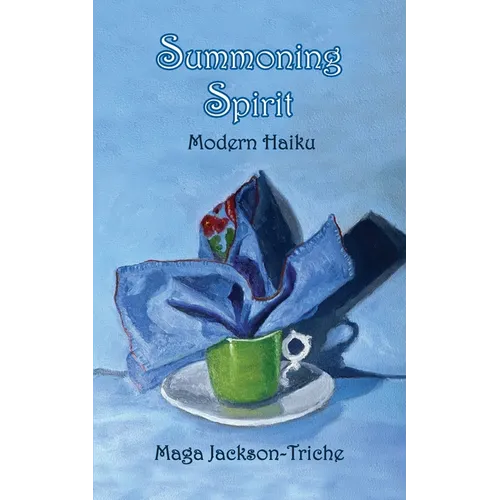 Summoning Spirit: Modern Haiku