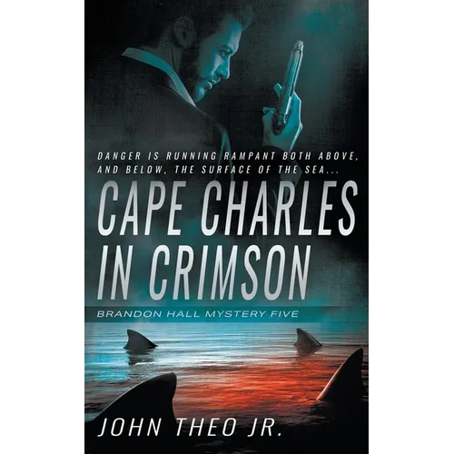 Cape Charles in Crimson: A Brandon Hall Mystery