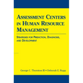 Assessment Centers in Human Resource Management: Strategies for Prediction, Diagnosis, and Development
