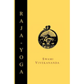 Raja-Yoga; Or, Conquering the Internal Nature