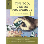 You Too Can Be Prosperous: The Spiritual Secrets of Abundance and Prosperity