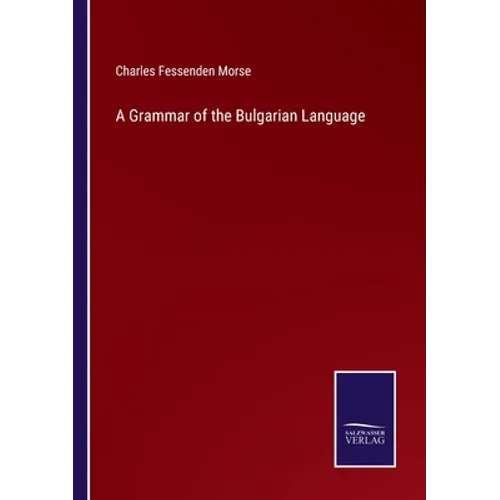 A Grammar of the Bulgarian Language