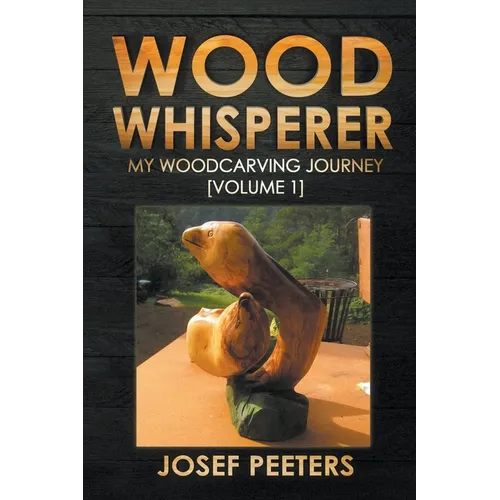 Wood Whisperer: My Woodcarving Journey