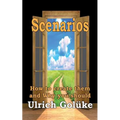 Scenarios: How to create them and Why you should