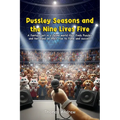 Pussley Seasons and the Nine Lives Five: A fantasy in a feline world that finds Pussley and her band on its rise to fame and success