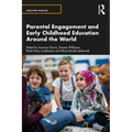 Parental Engagement and Early Childhood Education Around the World