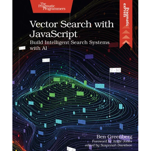Vector Search with JavaScript: Build Intelligent Search Systems with AI