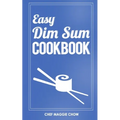 Easy Dim Sum Cookbook